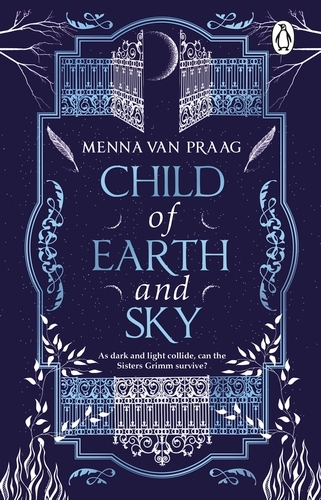Book cover of Child of Earth & Sky by Menna van Praag