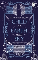Book cover of Child of Earth & Sky by Menna van Praag