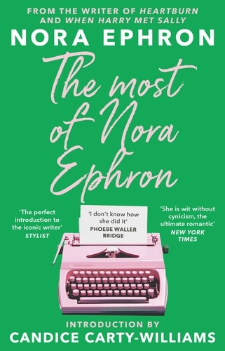 Book cover of The Most of Nora Ephron by Nora Ephron