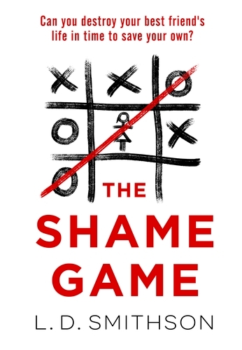 Book cover of The Shame Game by L. D. Smithson