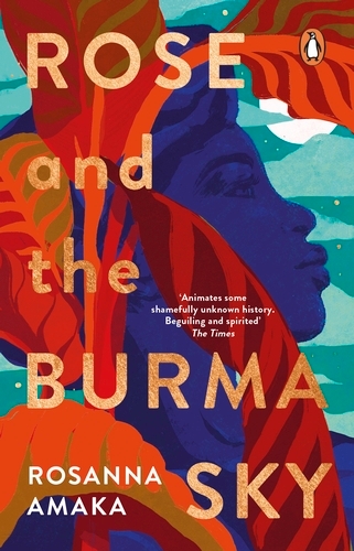 Book cover of Rose and the Burma Sky by Rosanna Amaka