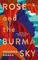 Book cover of Rose and the Burma Sky by Rosanna Amaka