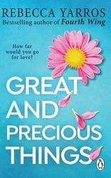Book cover of Great and Precious Things by Rebecca Yarros