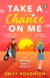 Book cover of Take a Chance on Me by Emily Houghton