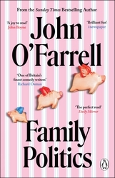 Book cover of Family Politics by John O'Farrell
