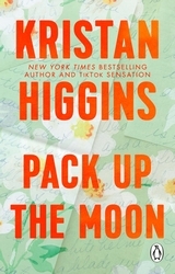 Book cover of Pack Up the Moon by Kristan Higgins