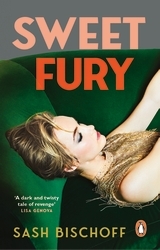 Book cover of Sweet Fury by Sash Bischoff