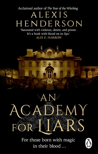 Book cover of An Academy for Liars by Alexis Henderson