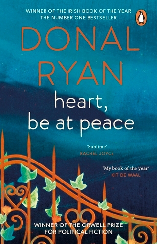 Book cover of Heart, Be at Peace by Donal Ryan