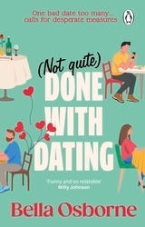 Book cover of Not Quite Done with Dating by Bella Osborne