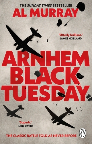 Book cover of Arnhem: Black Tuesday by Al Murray