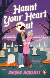 Book cover of Haunt Your Heart Out by Amber Roberts