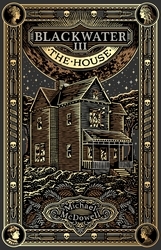 Book cover of Blackwater III: The House by Michael McDowell