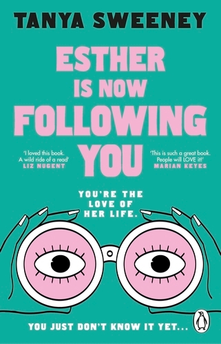 Book cover of Esther is Now Following You by Tanya Sweeney
