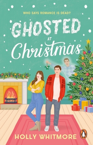Book cover of Ghosted at Christmas by Holly Whitmore