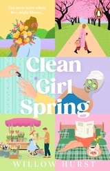 Book cover of Clean Girl Spring by Willow Hurst
