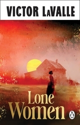 Book cover of Lone Women by Victor LaValle
