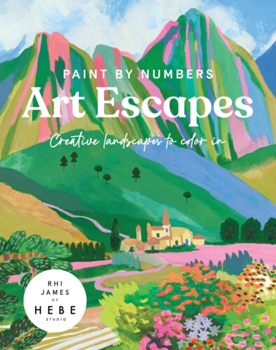 Book cover of Paint by Numbers: Art Escapes by Rhi James of Hebe Studio