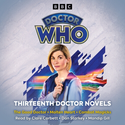 Book cover of Doctor Who: Thirteenth Doctor Novels by Juno Dawson, Steve Cole, Una McCormack