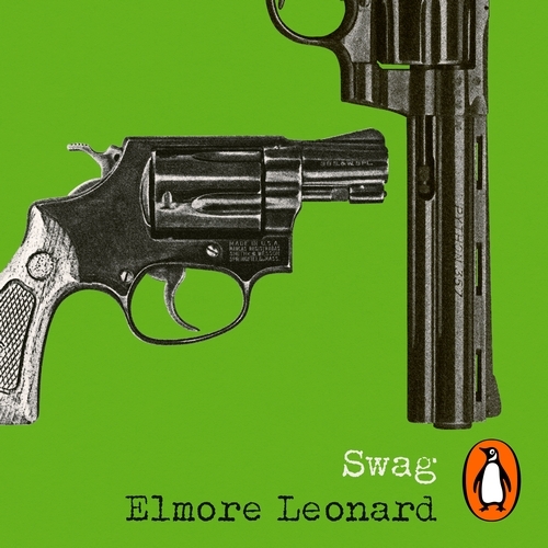 Book cover of Swag by Elmore Leonard