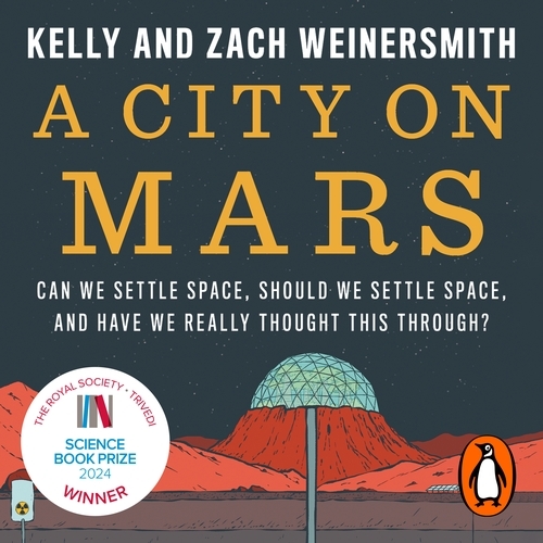 Book cover of A City on Mars by Dr. Kelly Weinersmith, Zach Weinersmith