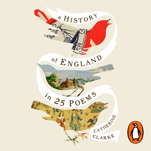 Book cover of A History of England in 25 Poems by Catherine Clarke