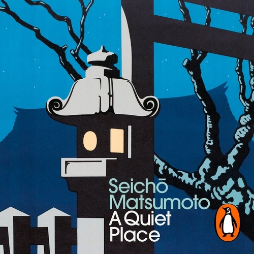 Book cover of A Quiet Place by Seicho Matsumoto