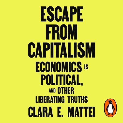 Book cover of Escape From Capitalism by Clara E. Mattei
