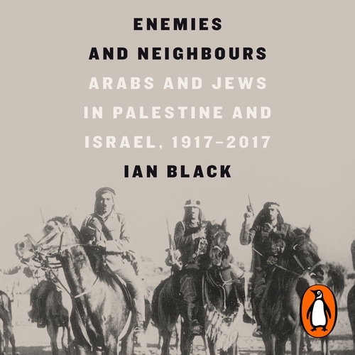 Book cover of Enemies and Neighbours by Ian Black