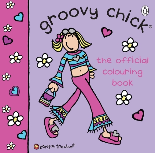 Book cover of Groovy Chick: The Official Colouring Book by Groovy Chick