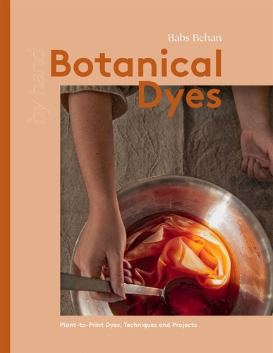 Book cover of Botanical Dyes by Babs Behan
