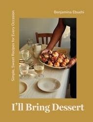 Book cover of I'll Bring Dessert by Benjamina Ebuehi