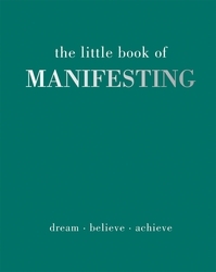 Book cover of The Little Book of Manifesting by Joanna Gray