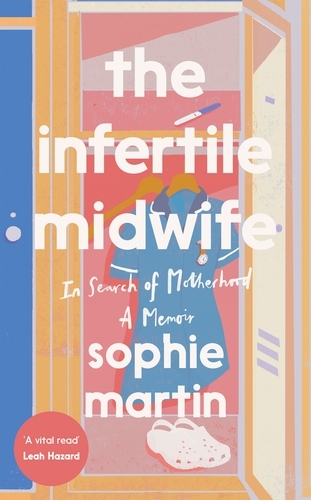 Book cover of The Infertile Midwife by Sophie Martin