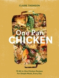 Book cover of One Pan Chicken by Claire Thomson