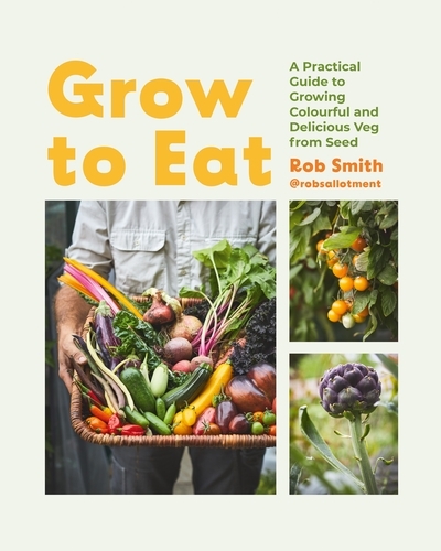Book cover of Grow to Eat by Rob Smith