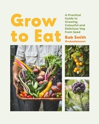 Book cover of Grow to Eat by Rob Smith