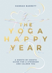 Book cover of The Yoga Happy Year by Hannah Barrett