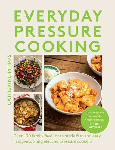 Book cover of Everyday Pressure Cooking by Catherine Phipps