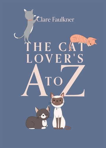 Book cover of The Cat Lover's A to Z by Clare Faulkner
