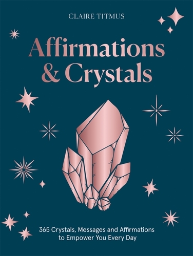 Book cover of Affirmations & Crystals by Claire Titmus