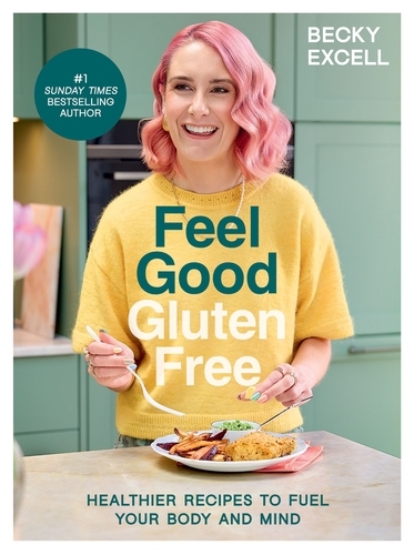 Book cover of Feel Good Gluten Free by Becky Excell