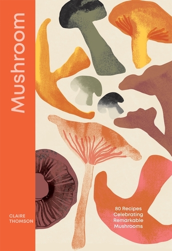 Book cover of Mushroom by Claire Thomson