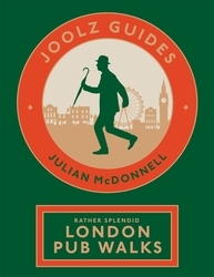 Book cover of Joolz Guides: Rather Splendid London Pub Walks by Julian McDonnell