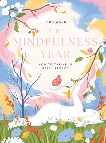 Book cover of The Mindfulness Year by Tara Ward