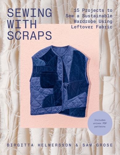 Book cover of Sewing with Scraps by Birgitta Helmersson, Sam Grose