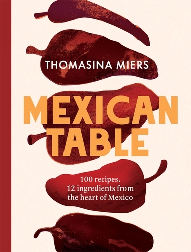 Book cover of Mexican Table by Thomasina Miers