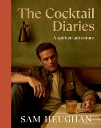 Book cover of The Cocktail Diaries by Sam Heughan