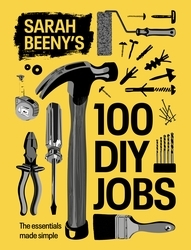 Book cover of Sarah Beeny's 100 DIY Jobs by Sarah Beeny