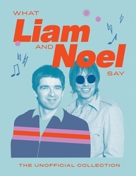 Book cover of What Liam and Noel Say by Quadrille